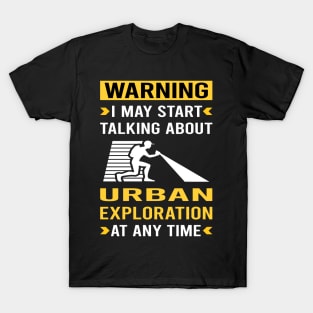 Warning Urban Exploration T-Shirt